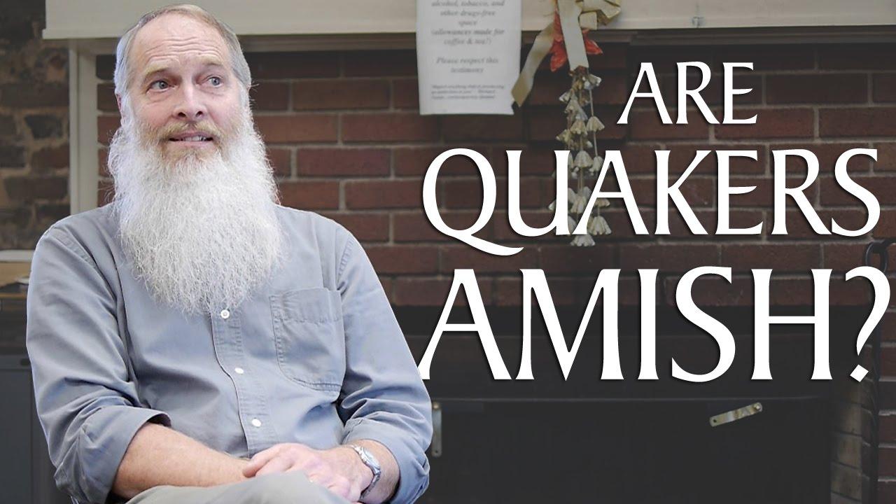 Are Quakers Amish?